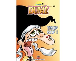 Le p'tit Dumè 3 - Trop gof !