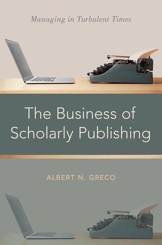 The Business of Scholarly Publishing - cover