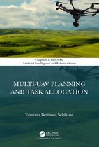 Chapman & Hall/CRC Artificial Intelligence and Robotics Series - Multi-UAV Planning and Task Allocation