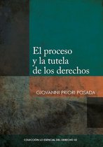 Colección Lo Esencial del Derecho 42 - El proceso y la tutela de los derechos