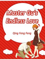 Volume 1 1 - Master Gu's Endless Love