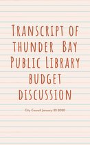 Transcript of Thunder Bay Public Library Budget Discussion