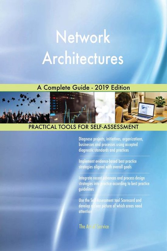 Network Architectures A Complete Guide - 2019 Edition (ebook), Gerardus ...