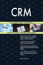 CRM A Complete Guide - 2019 Edition