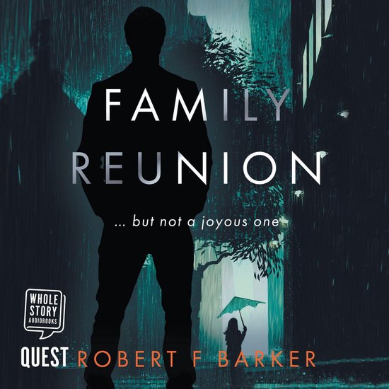 Familie Reunion, maar geen vreugdevolle. Silhouet van een man met een paraplu en het opschrift 'Quest Robert F Barker'.