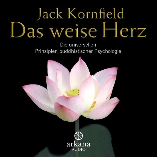 Couverture du livre 'Das weise Herz' de Jack Kornfield avec une fleur de lotus rose sur fond noir.