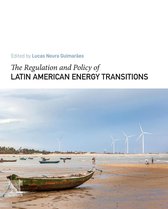 The Regulation and Policy of Latin American Energy Transitions