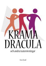 Kunskap på nolltid - Krama Dracula och andra teaterövningar