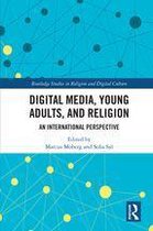 Routledge Studies in Religion and Digital Culture - Digital Media, Young Adults and Religion