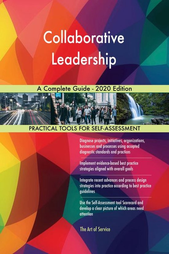 Collaborative Leadership A Complete Guide - 2020 Edition (ebook ...