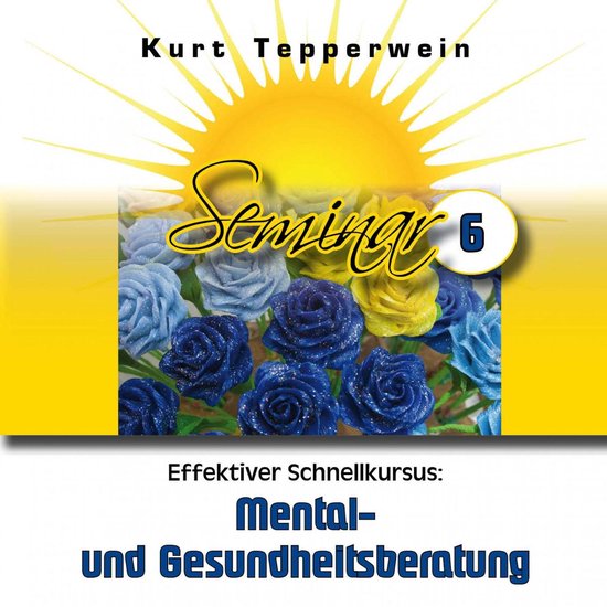 Effektiver Schnellkursus: Mental- Und Gesundheitsberatung (S ... - cover