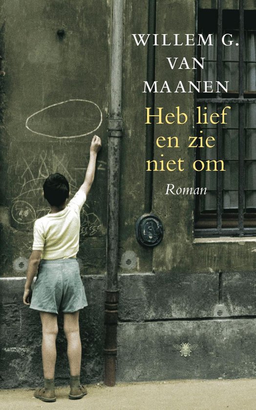 Heb lief en zie niet om - Willem G. van Maanen | Northernlights300.org