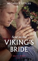 Sent As The Viking's Bride (Mills & Boon Historical)