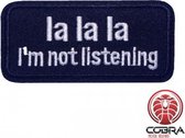 La la la I'm not listening geborduurde patch embleem | Strijkpatch embleemes | Military Airsoft
