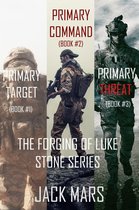 The Forging of Luke Stone 1 - The Forging of Luke Stone Bundle: Primary Target (#1), Primary Command (#2) and Primary Threat (#3)