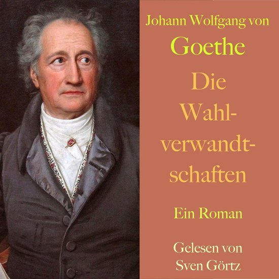 Johann Wolfgang von Goethe: Die Wahlverwandtschaften - cover
