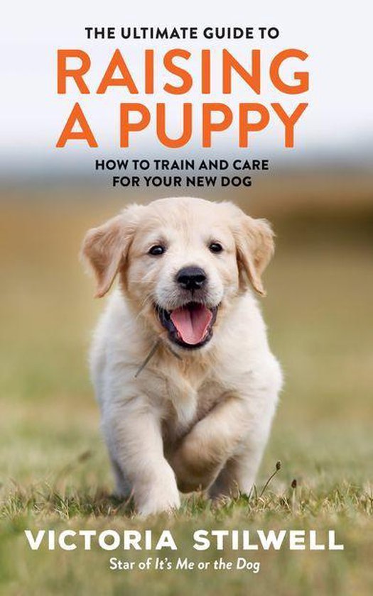The Ultimate Guide to Raising a Puppy - cover