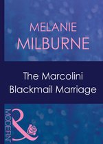 The Marcolini Blackmail Marriage (Mills & Boon Modern) (The Marcolini Men - Book 1)