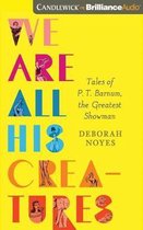 We Are All His Creatures