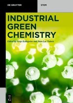 De Gruyter STEM- Industrial Green Chemistry