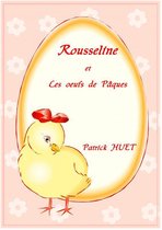 Histoires de Pâques. - Rousseline Et Les Oeufs De Pâques