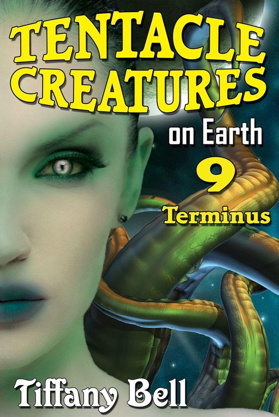 Tentacle Creatures on Earth 9: Terminus - cover