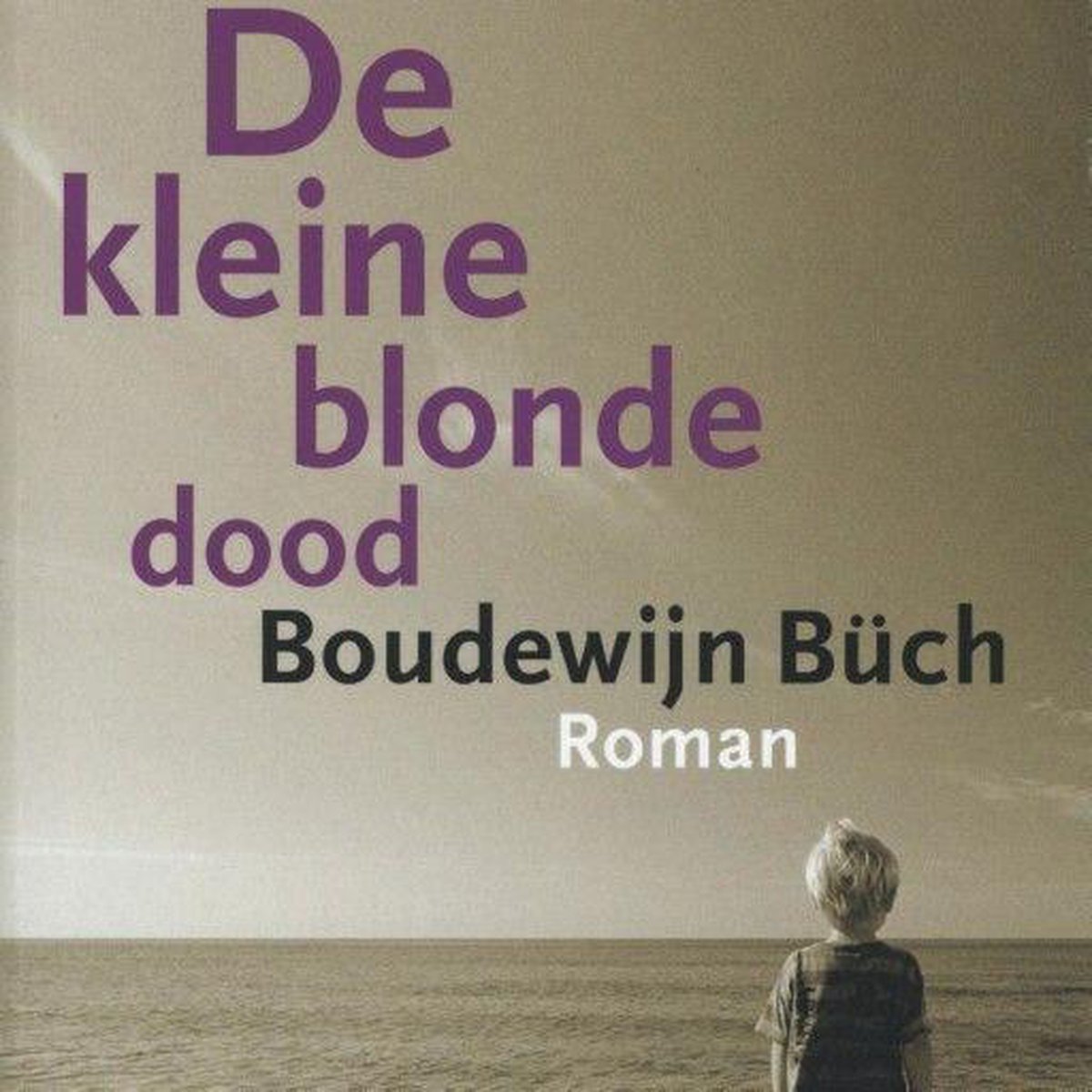 De kleine blonde dood - Boudewijn Buch