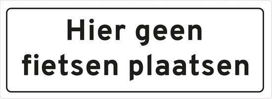 Waarschuwingsbord 'Hier geen fietsen plaatsen'