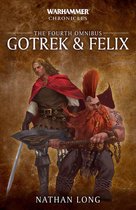 Gotrek and Felix - Gotrek and Felix: The Fourth Omnibus
