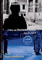 Seule avec la guerre / Aux frontières ( 2 films )