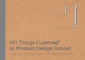 101 Things I Learned - 101 Things I Learned® in Product Design School
