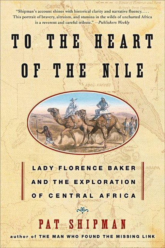 Boek 'To the Heart of the Nile' met op de cover Lady Florence Baker en een expeditie op kamelen in Afrika.