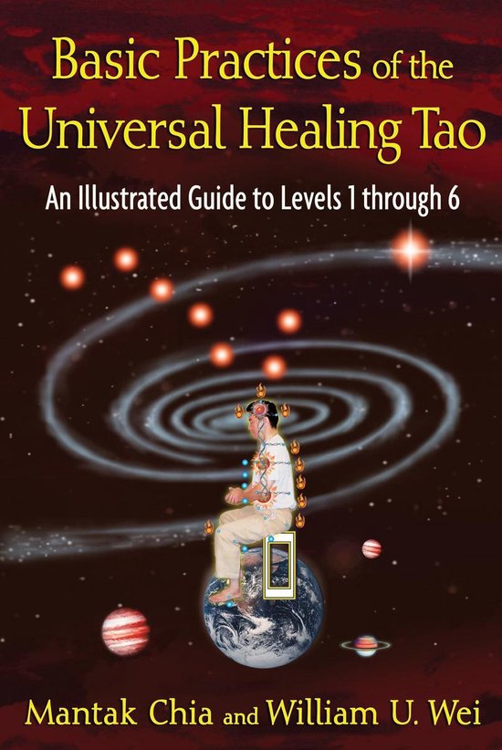 Basic Practices Of Universal Healing Tao