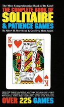 The Complete Book of Solitaire and Patience Games: The Most Comprehensive Book of Its Kind