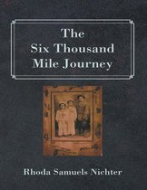 The Six Thousand Mile Journey