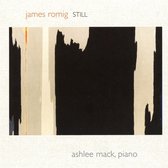Ashlee Mack - James Romig: Still For Solo Piano (CD)