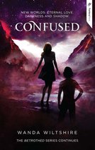 Betrothed Series 3 - Confused