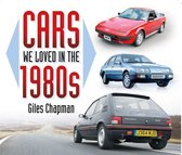 Cars We Loved - Cars We Loved in the 1980s