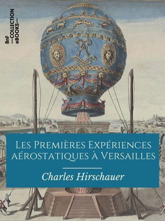 Hors collection - Les Premières Expériences aérostatiques ... - cover