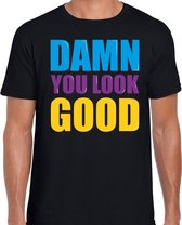 Damn you look good fun tekst t-shirt zwart heren XL