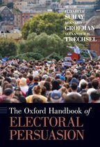 Oxford Handbooks - The Oxford Handbook of Electoral Persuasion