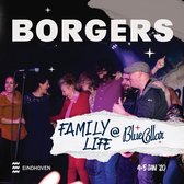 BORGERS - Family Life @ Blue Collar