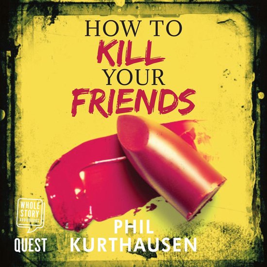 How To Kill Your Friends - cover