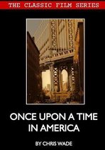 Classic Film Series@ Once Upon A Time in America