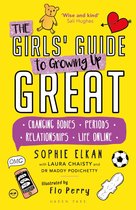 The Girls' Guide to Growing Up Great