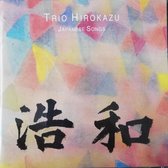 Trio Hirokazu  -  Japanese Songs