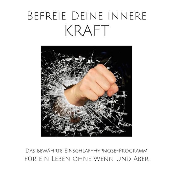 Befreie Deine innere Kraft: Hypnose für unerschöpfliche Mo ... - cover