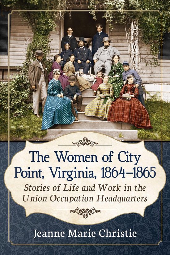 The Women of City Point, Virginia, 1864-1865 - cover