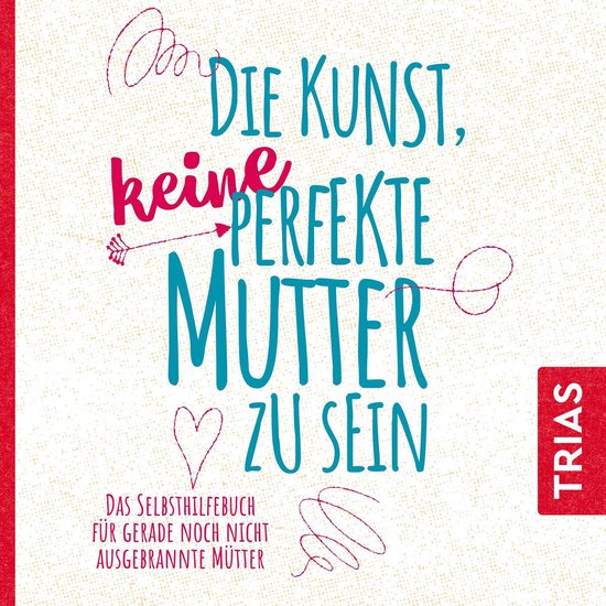 Die Kunst, keine perfekte Mutter zu sein - cover