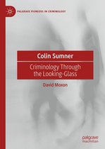 Palgrave Pioneers in Criminology - Colin Sumner